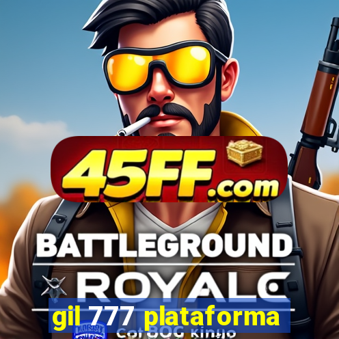 gil 777 plataforma